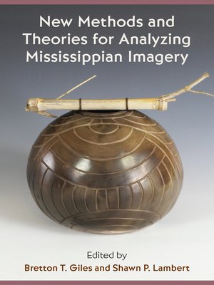 cover image of New Methods and Theories for Analyzing Mississippian Imagery